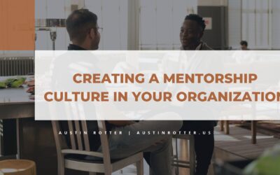 Creating a Mentorship Culture in Your Organization