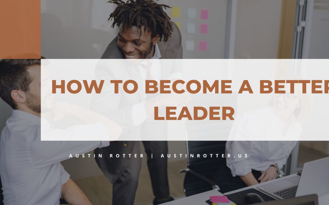 How to Become a Better Leader
