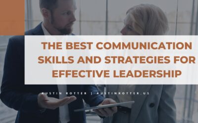 The Best Communication Skills and Strategies for Effective Leadership