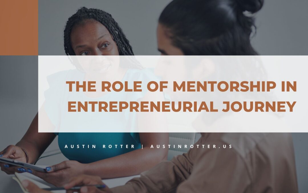 The Role of Mentorship in Entrepreneurial Journey