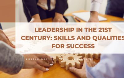 Leadership in the 21st Century: Skills and Qualities for Success